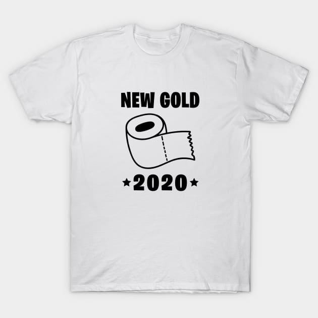 New Gold toilet paper 2020 T-Shirt by otaku_sensei6